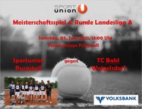 5. Juni: Meisterschaftsspiel Landesliga A: Sportunion Purgstall : TC Bakl Weigelsdorf